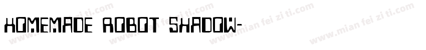 Homemade Robot Shadow字体转换